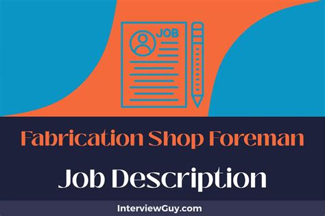 metal fabrication shop foreman job description|Shop Foreman: Understanding the Role and .